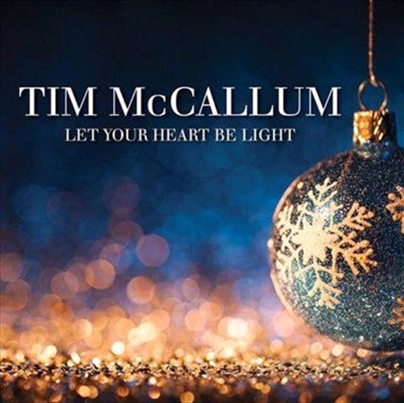 Let Your Heart Be Light - Mccallum, Tim Cd Album