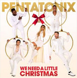 We Need A Little Christmas - Pentatonix Cd Album