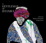 A Gentleman Of Istanbul - A Far Cry: Mehmet Ali Sanlikol: Geo Cd Album