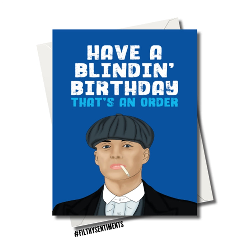 Filthy Sentiments ??Peaky Blinders Birthday Card