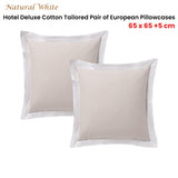 Deluxe Cotton European Pillowcase Set in White/Natural - 2 Piece Collection - Front View
