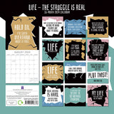 Life - The Struggle is Real - 2024 Square Wall Calendar 16 Months Planner Gift - Front View