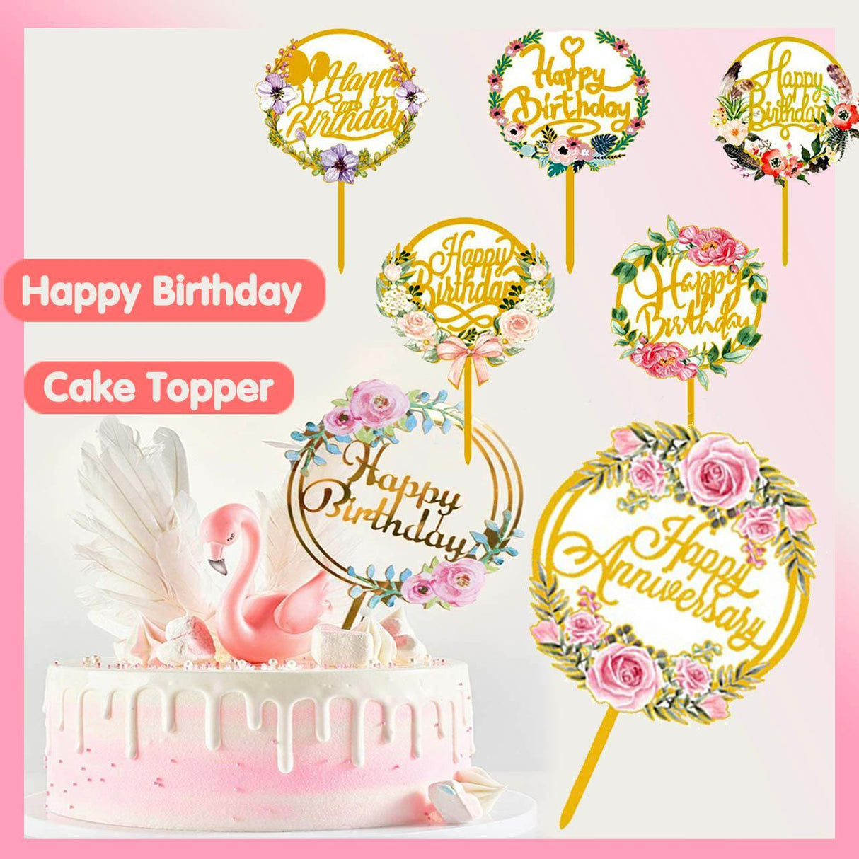 Happy Birthday Anniversary Wedding Cake Flowers Topper Acrylic Party Decorations - NO.10
