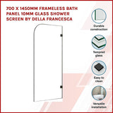 700 x 1450mm Frameless Bath Panel 10mm Glass Shower Screen By Della Francesca - Side View