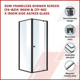 Semi Frameless Shower Screen (74~82)x 195cm & (77~80)x 195cm Side AS/NZS Glass - Side View