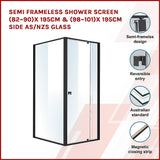 Semi Frameless Shower Screen (82~90)x 195cm & (98~101)x 195cm Side AS/NZS Glass - Side View