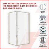 Semi Frameless Shower Screen (98~106)x 195cm & (77~80)x 195cm Side AS/NZS Glass - Side View
