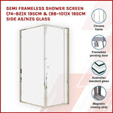 Semi Frameless Shower Screen (74~82)x 195cm & (98~101)x 195cm Side AS/NZS Glass