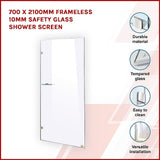 700 x 2100mm Frameless 10mm Safety Glass Shower Screen - Side View