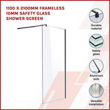 1100 x 2100mm Frameless 10mm Safety Glass Shower Screen
