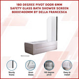 180 Degree Pivot Door 6mm Safety Glass Bath Shower Screen 800x1400mm By Della Francesca - Side View