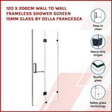 120 x 200cm Wall to Wall Frameless Shower Screen 10mm Glass By Della Francesca - Side View