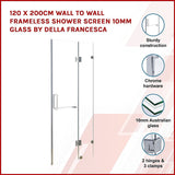 120 x 200cm Wall to Wall Frameless Shower Screen 10mm Glass By Della Francesca - Side View