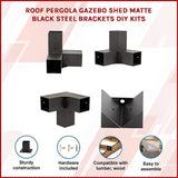 Roof Pergola Gazebo Shed Matte Black Steel Brackets DIY Kits - Side View