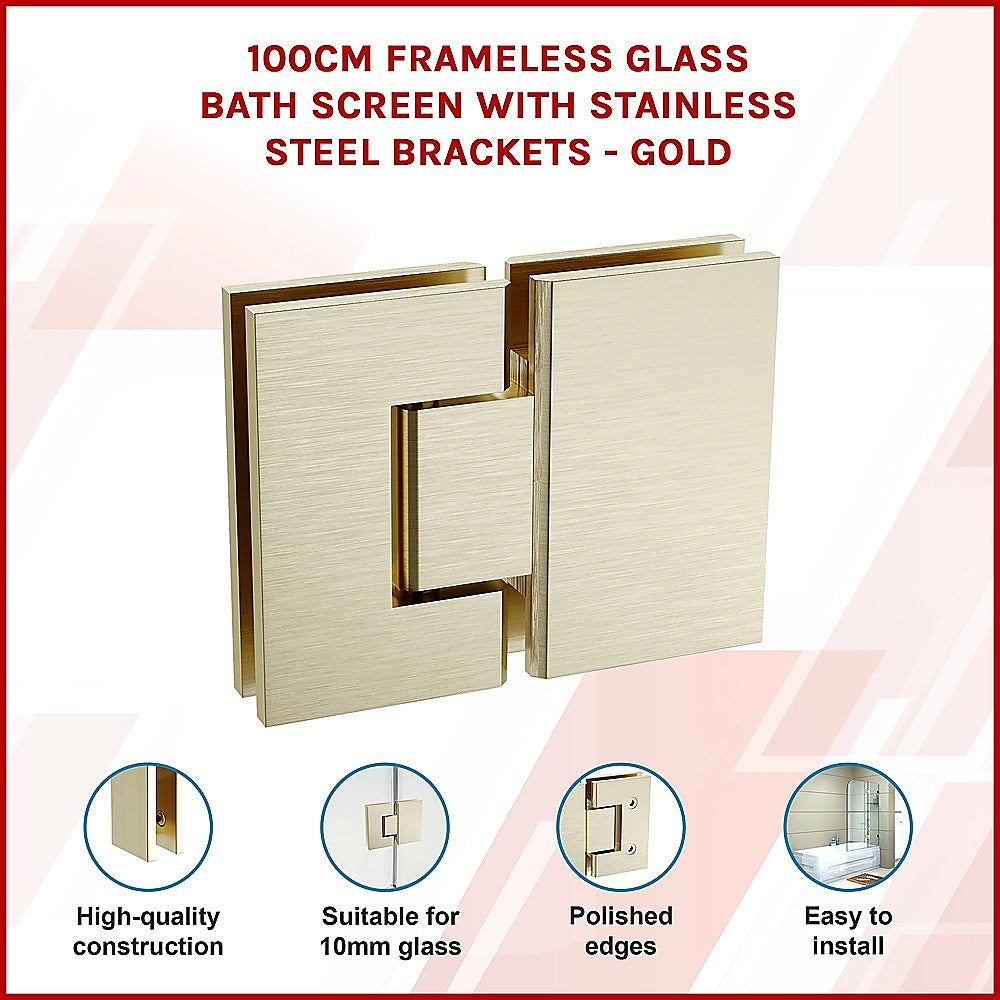 100cm Frameless Glass Bath Screen with Stainless Steel Brackets - Gold
