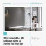 100cm Frameless Glass Bath Screen with Channel and Stainless Steel Hinges- Gold - Low Angle