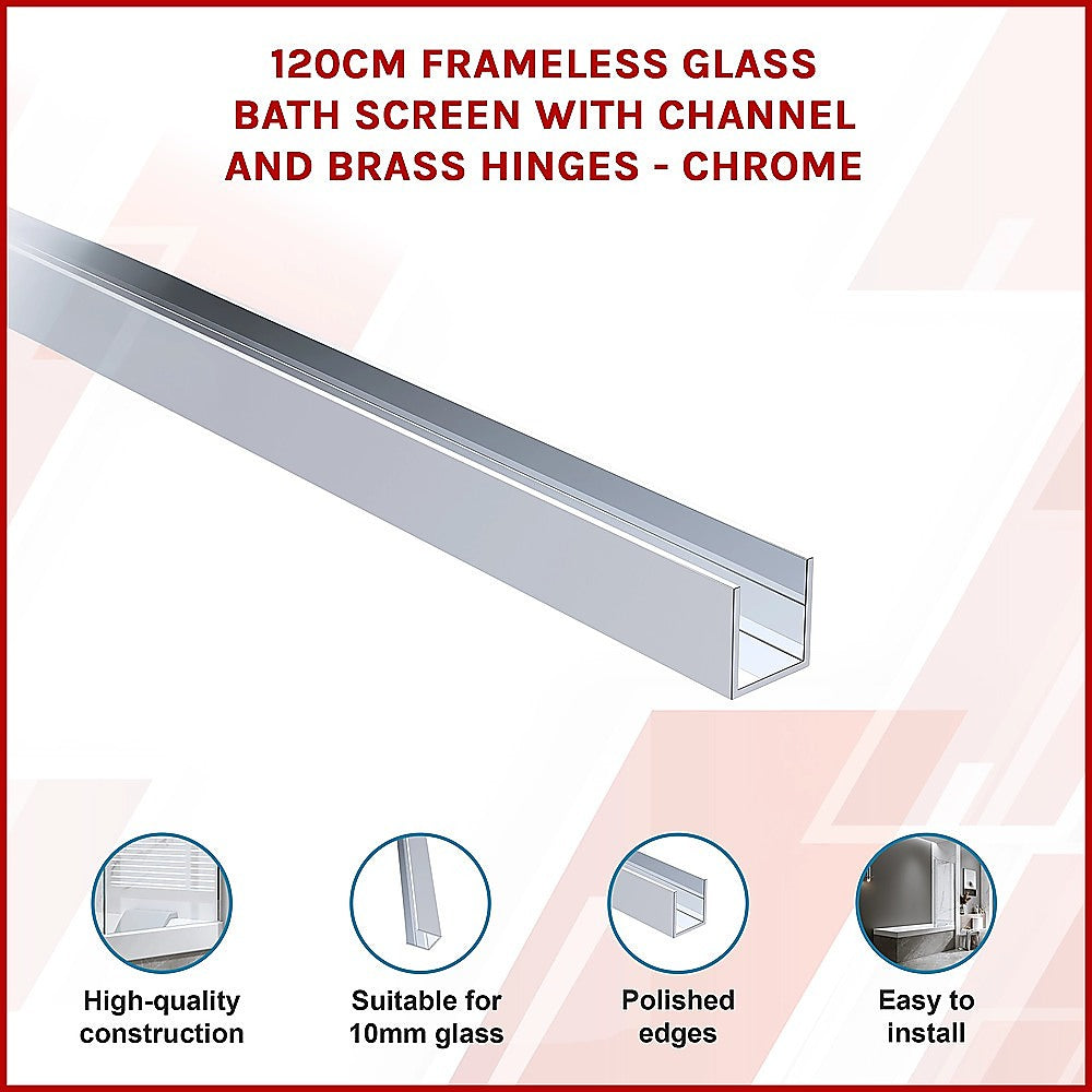 120cm Frameless Glass Bath Screen with Channel and Brass Hinges - Chrome