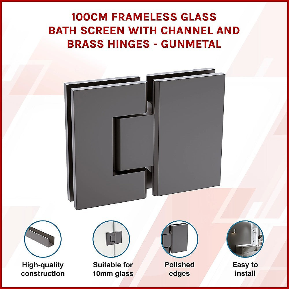 100cm Frameless Glass Bath Screen with Channel and Brass Hinges - Gunmetal