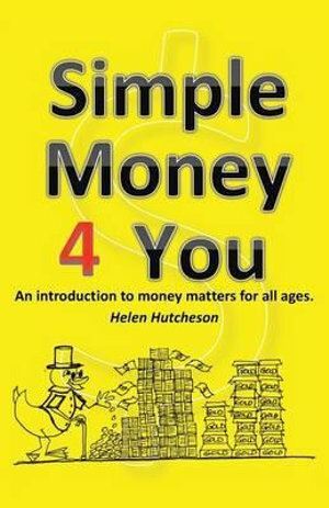 Simple Money 4 You: An Introduction to Money Matte